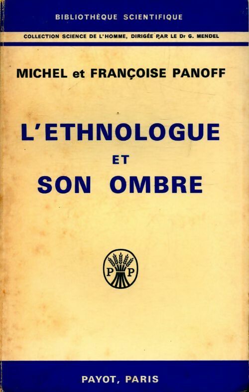 L'ethnologue et son ombre - Michel Panoff, Françoise Panoff - Livre