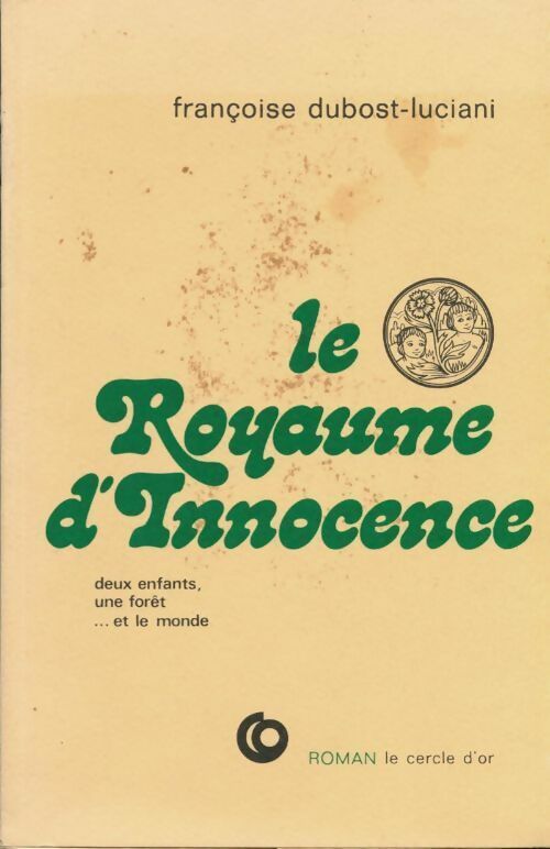 Le royaume d'innocence - Louis Dubost - Livre