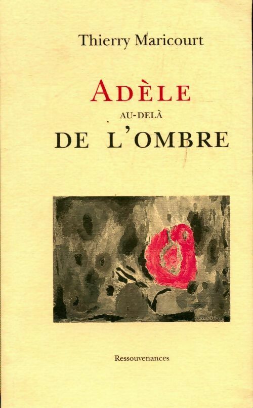 Adèle au-delà de l'ombre - Thierry Maricourt - Livre