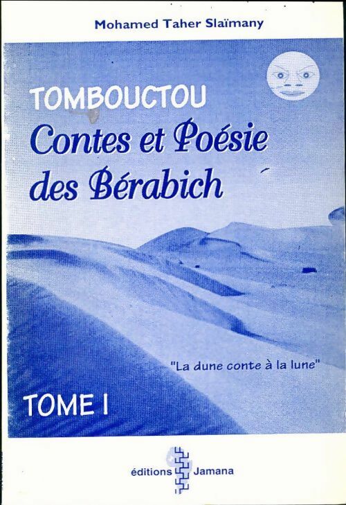 Contes et poésie des Bérabich Tome I  - Mohamed Taher Slaïmany - Livre