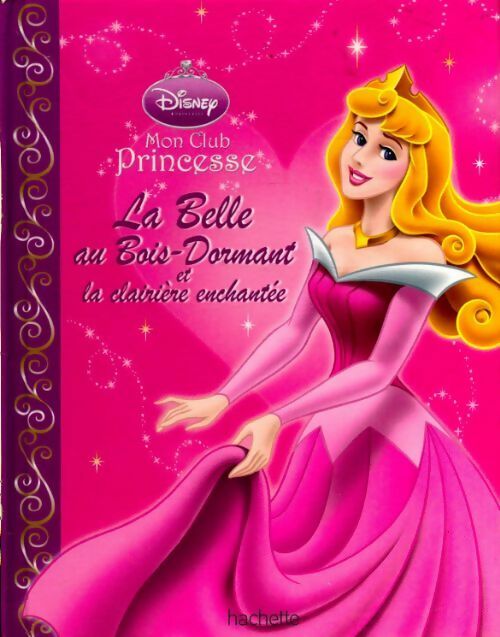 La belle au bois dormant et la clairière enchantée - Disney - Livre