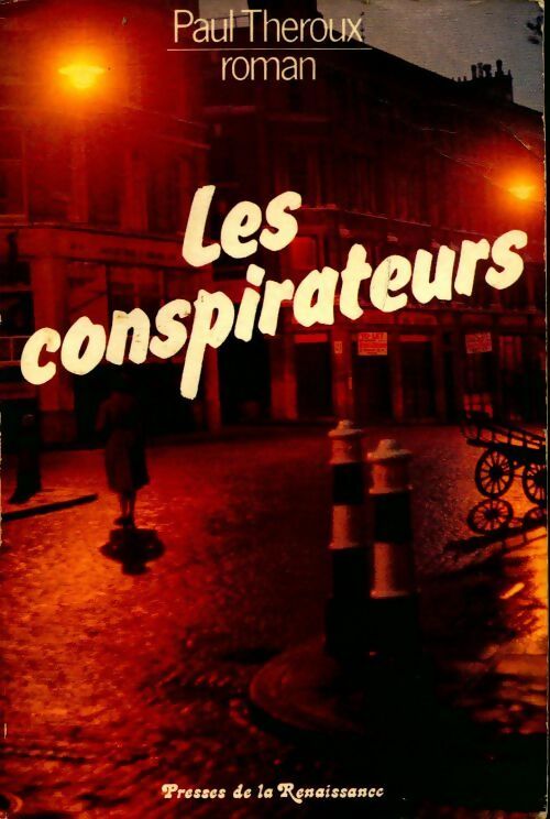 Les conspirateurs - Paul Theroux - Livre