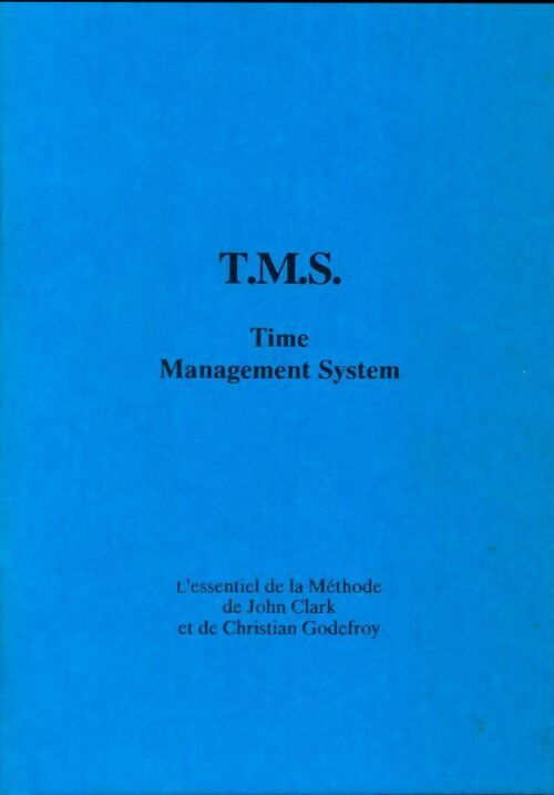 T.M.S. Time Management System - John Clark - Livre