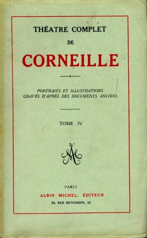 Théatre complet Tome IV - Pierre Corneille - Livre
