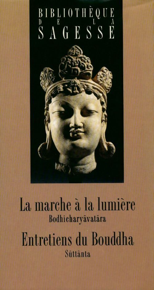 La marche à la lumière / Entretiens du Bouddha - Collectif - Livre