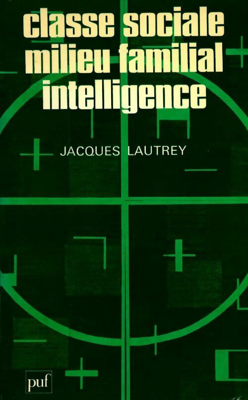 Classe sociale milieu familial intelligence - Jacques Lautrey - Livre