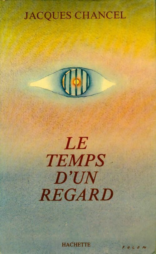 Le temps d'un regard - Jacques Chancel - Livre