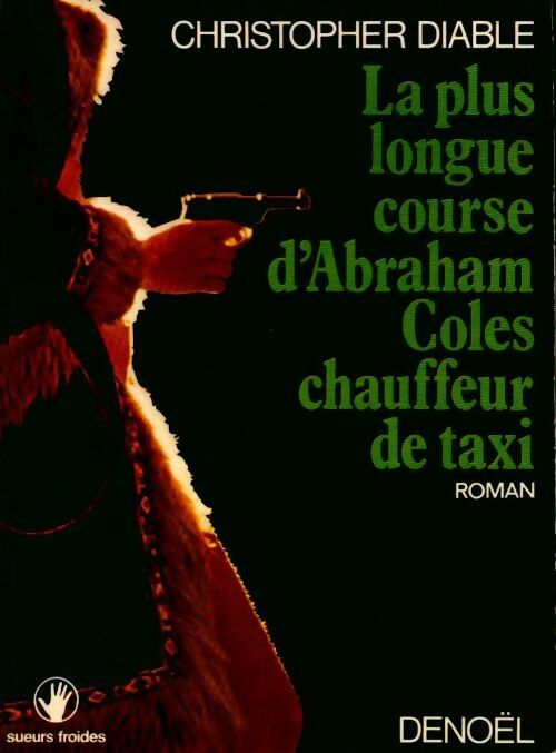 La plus longue course d'Abraham Coles chauffeur de taxi - Christopher Diable - Livre