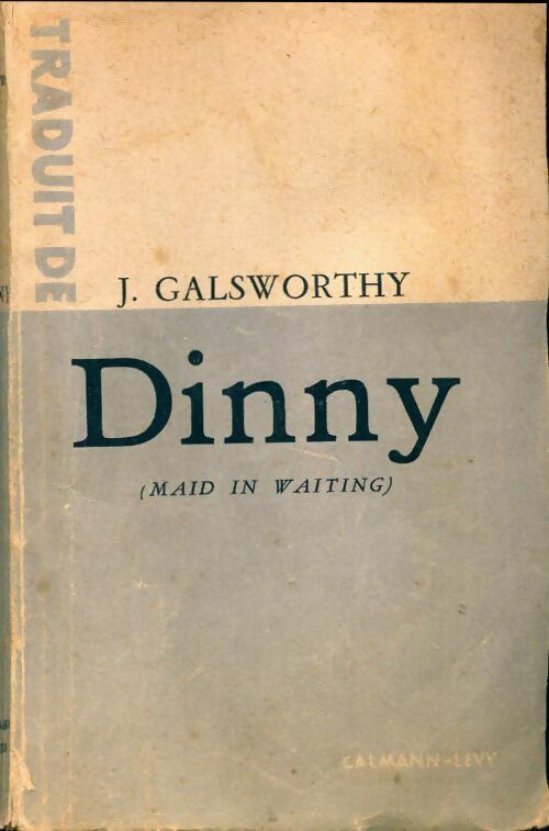 La Fin du chapitre Tome I : Dinny - John Galsworthy - Livre