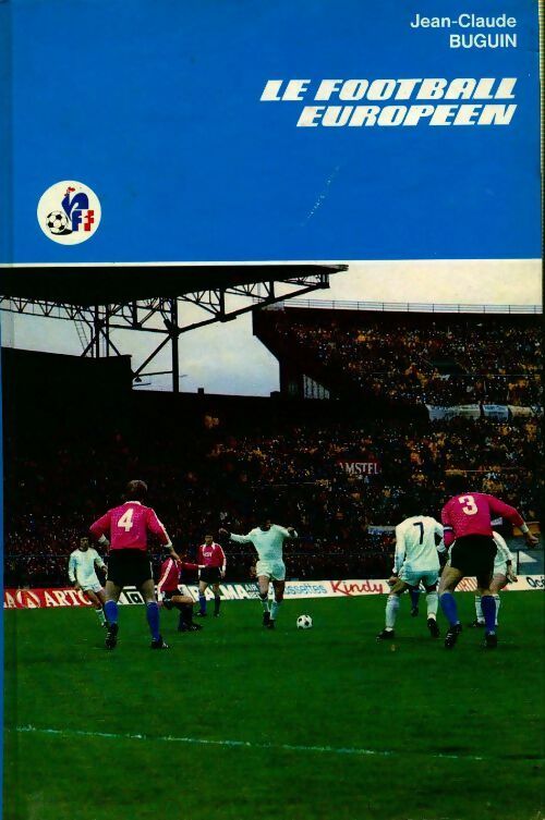 Le football européen - Jean-Claude Buguin - Livre