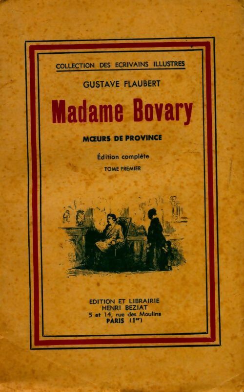 Madame Bovary Tome I - Gustave Flaubert - Livre