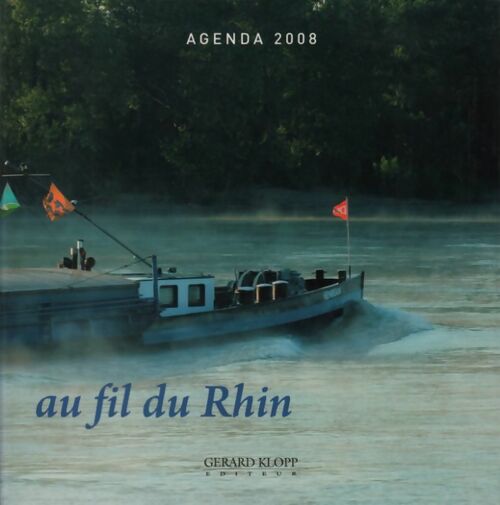 Agenda 2008. Au fil du Rhin - Collectif - Livre