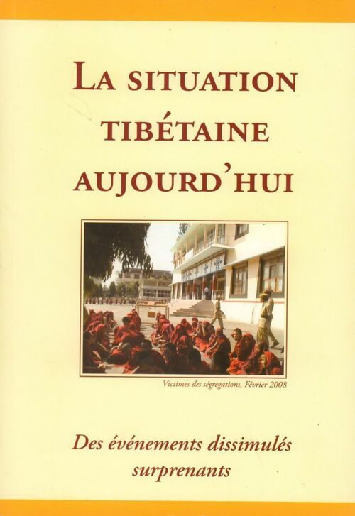 La situation tibétaine aujourd'hui - Collectif - Livre