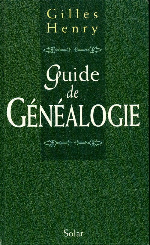 Guide de généalogie - Gilles Henry - Livre