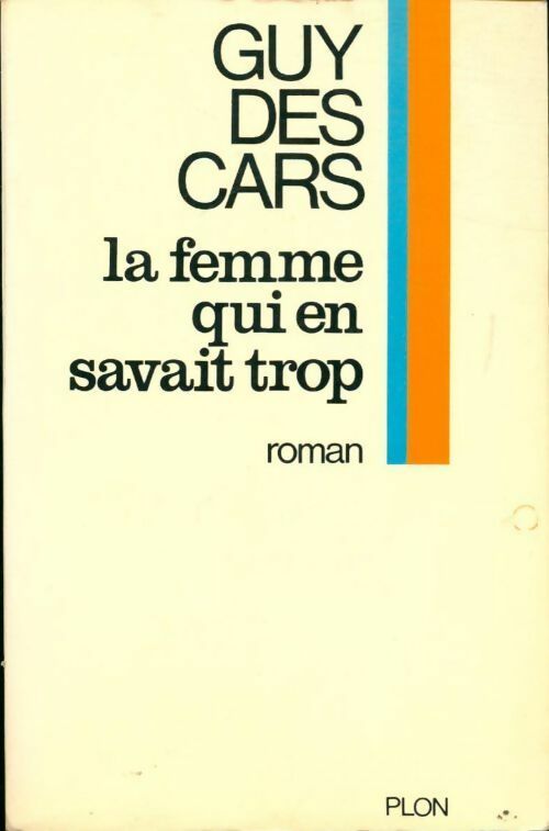 La femme qui en savait trop - Guy Des Cars - Livre