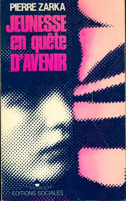 Jeunesse en quête d'avenir - Pierre Zarka - Livre