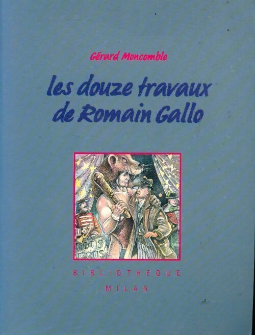 Les douze travaux de Romain Gallo - Gérard Moncomble - Livre