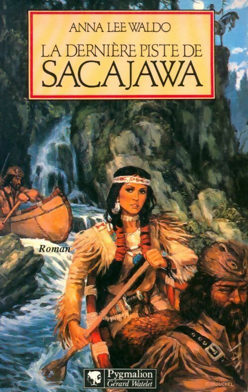 La dernière piste de Sacajawa - Anna Lee Waldo - Livre