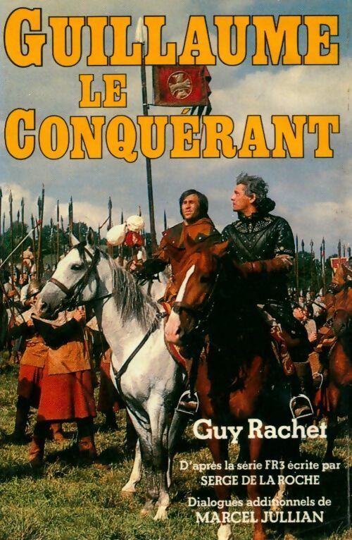 Guillaume le conquérant - Guy Rachet - Livre