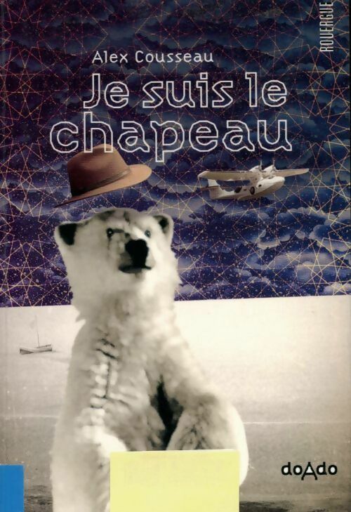 Je suis le chapeau - Alex Cousseau - Livre