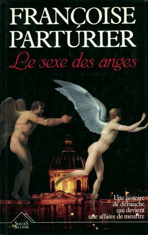 Le sexe des anges - Parturier Françoise - Livre