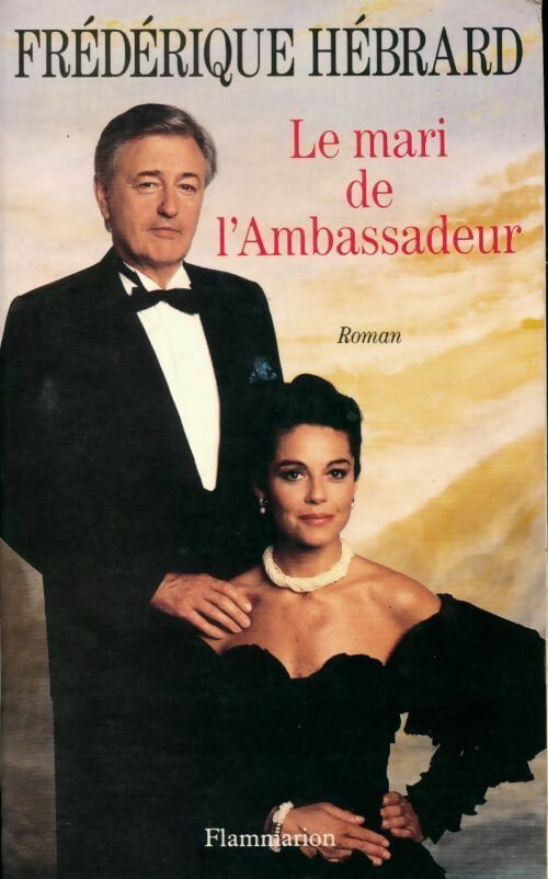 Le mari de l'ambassadeur - Frédérique Hébrard - Livre