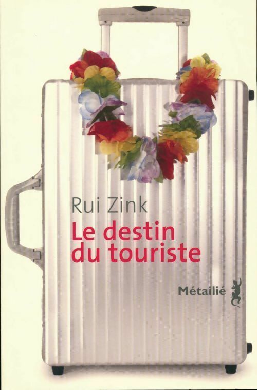 Le destin du touriste - Rui Zink - Livre