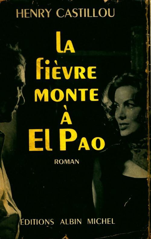 La fièvre monte à El Pao - Henry Castillou - Livre