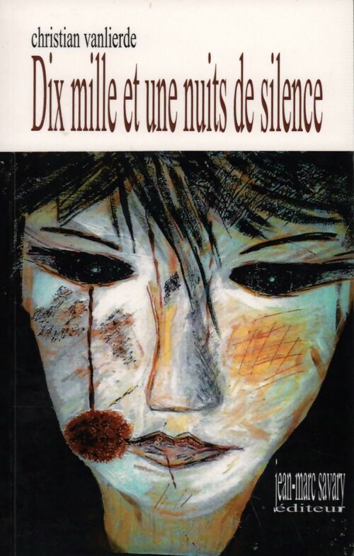 Dix mille et une nuits de silence - Christian Vanlierde - Livre