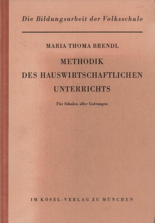 Methodik des Hauswirtschaftlichen Unterrichts - Maria Thoma Brendl - Livre