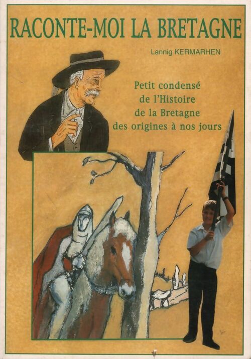 Raconte moi la Bretagne - Lannig Kermarhen - Livre