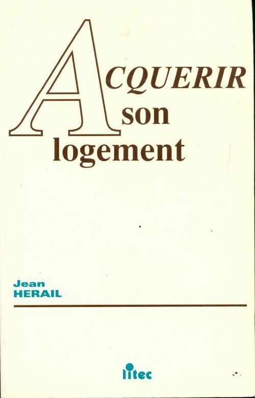 Acquérir son logement - Jean Hérail - Livre
