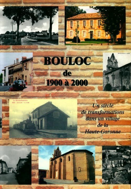 Bouloc de 1900 à 2000 - Collectif - Livre