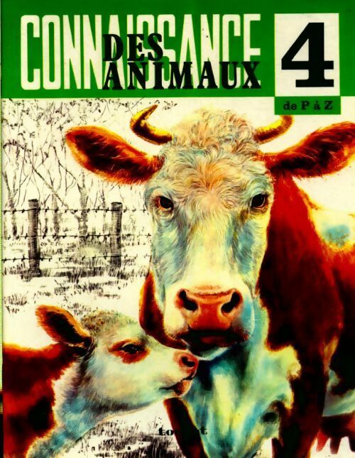Connaissance des animaux Tome IV : De P à Z - Collectif - Livre