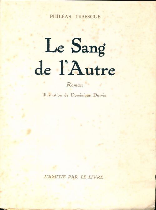 Le sang de l'autre - Philéas Lebesgue - Livre