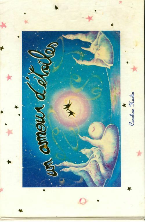 Un amour d'étoiles - Caroline Haslin - Livre