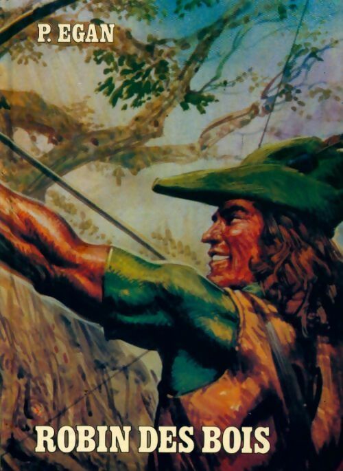Robin des bois - P. Egan - Livre