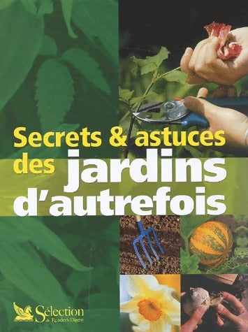 Secrets et astuces des jardins d'autrefois - Collectif - Livre