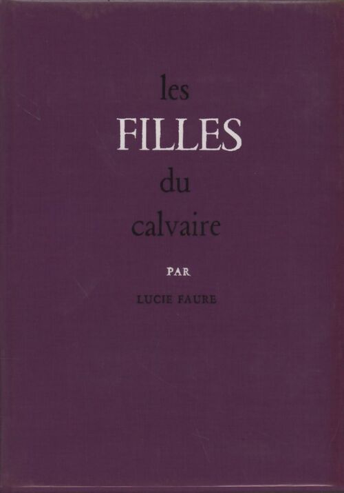 Les filles du calvaire - Pierre Combescot - Livre