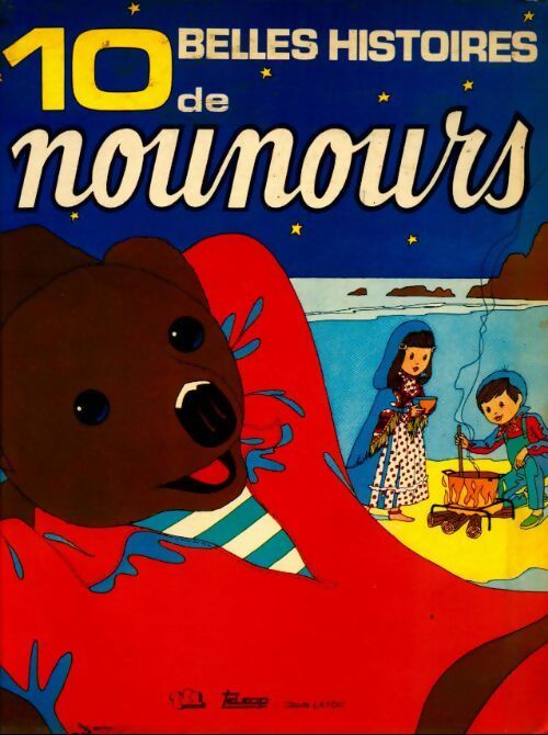 10 belles histoires de nounours - Claude Laydu - Livre