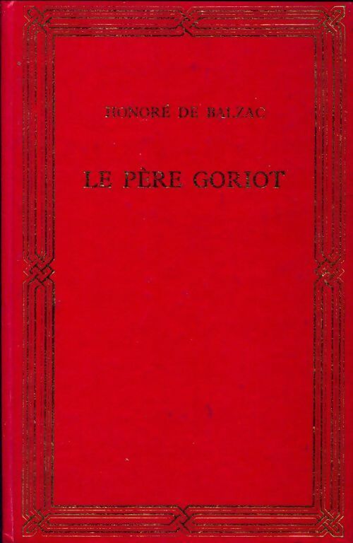 Le père Goriot - Honoré De Balzac - Livre