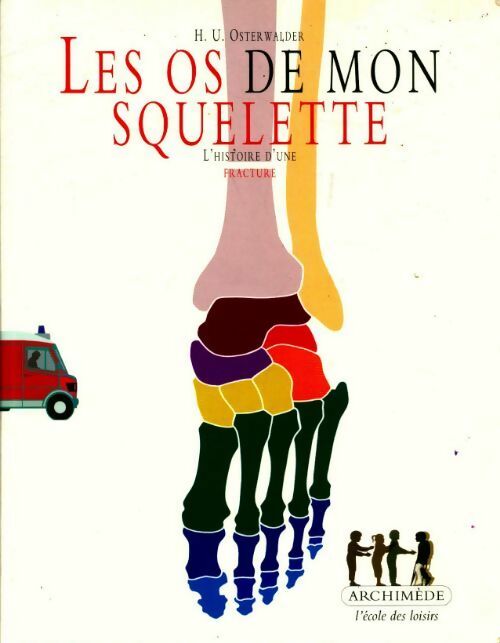Les os de mon squelette - H.U. Osterwalder - Livre
