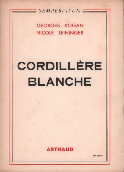 Cordillère blanche - Georges Kogan, Nicole Leininger - Livre