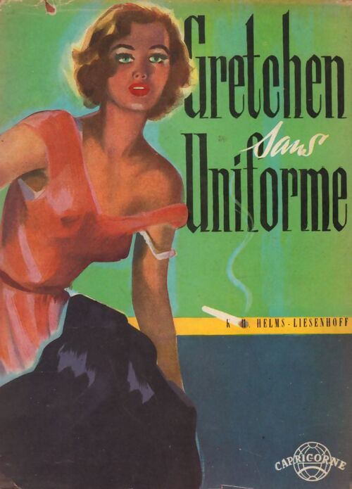 Gretchen sans uniforme - K.H. Helms-Liesenhoff - Livre