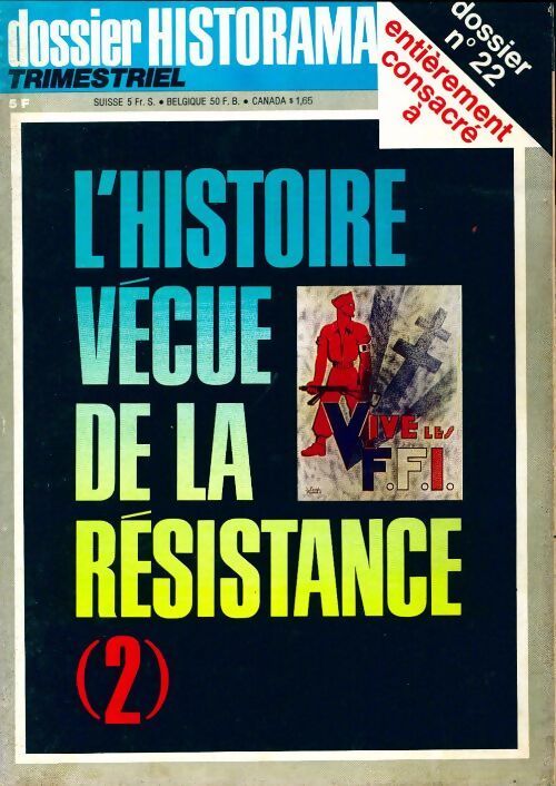 Dossier Historama n°22 : L'histoire vécue de la Résistance Tome II - Collectif - Livre