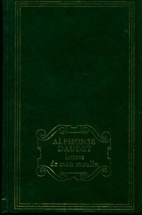 Lettres de mon moulin - Alphonse Daudet - Livre