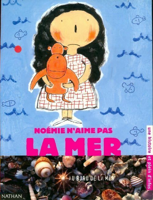 Noémie n'aime pas la mer. Au bord de la mer - Collectif - Livre