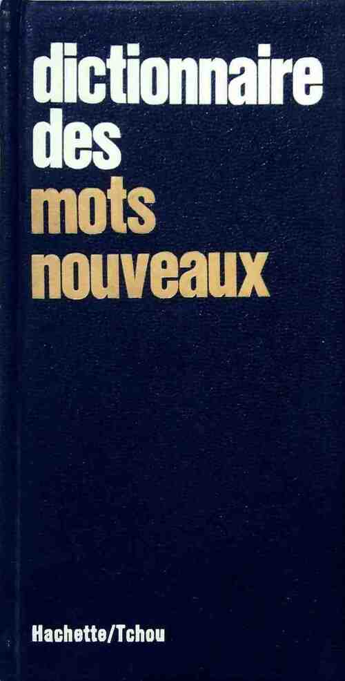 Dictionnaire des mots nouveaux - Pierre Gilbert - Livre