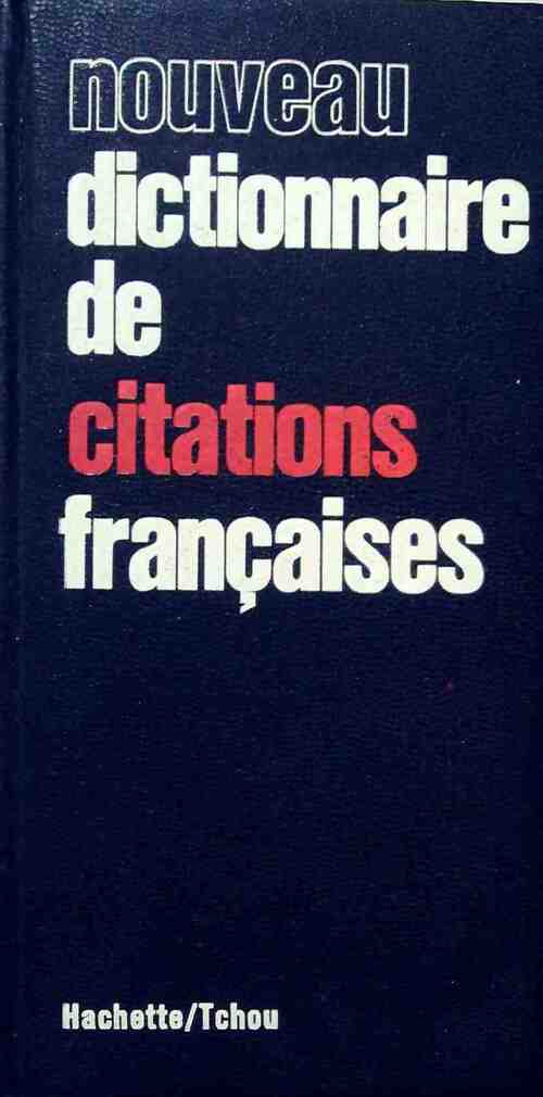 Nouveau dictionnaire de citations françaises - Collectif - Livre
