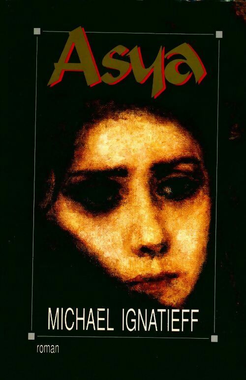 Asya - Michael Ignatieff - Livre